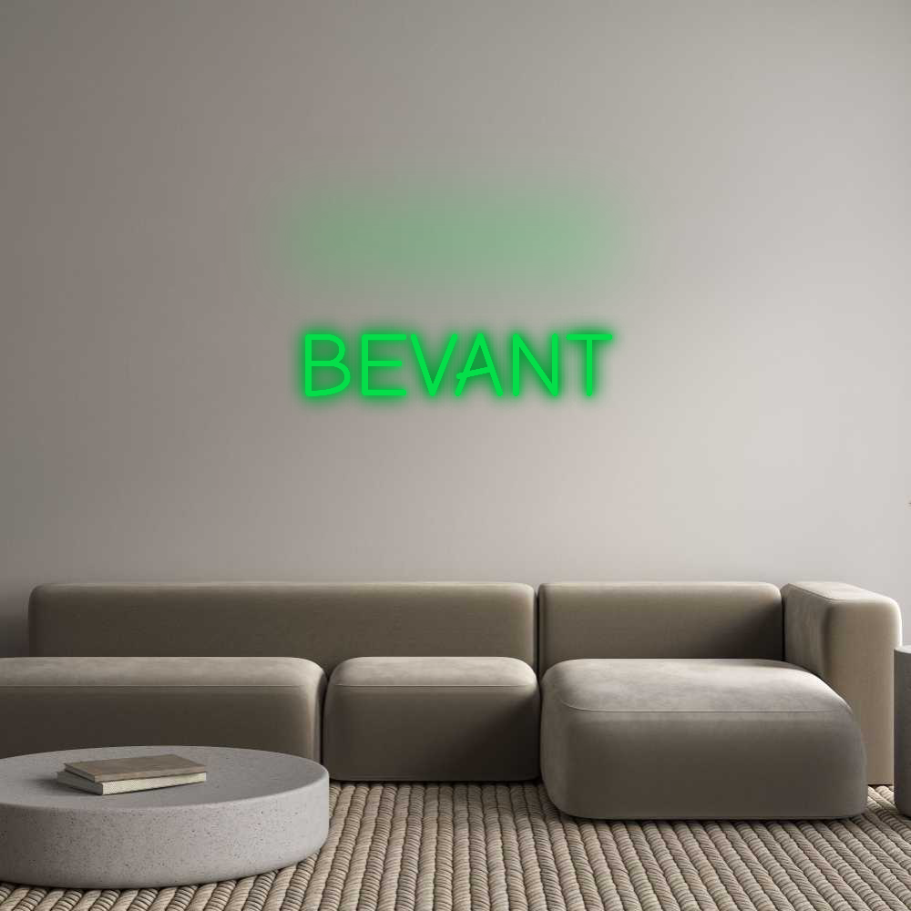 Custom Neon: BEVANT